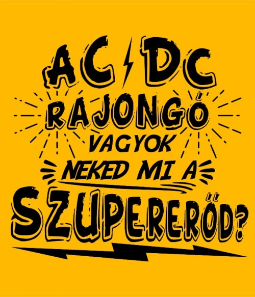 Rajongó szupererő - ACDC ACDC Pólók, Pulóverek, Bögrék - Rocker