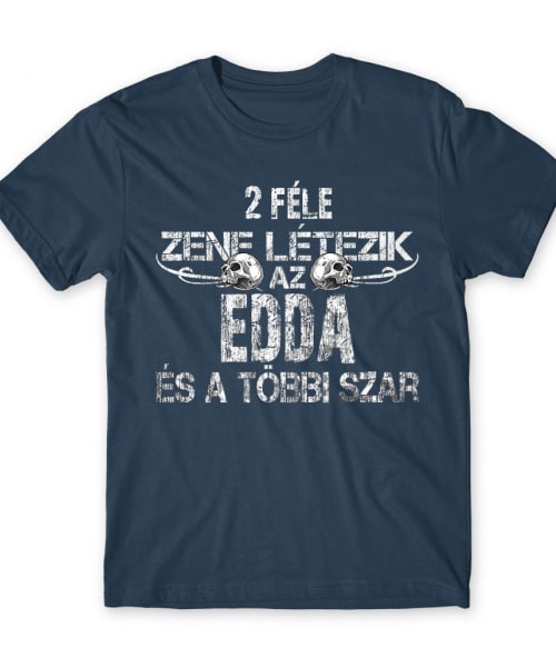 2 féle zene létezik - Edda Edda Férfi Póló - Rocker