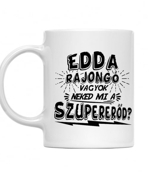 Rajongó szupererő - Edda Edda Bögre - Rocker
