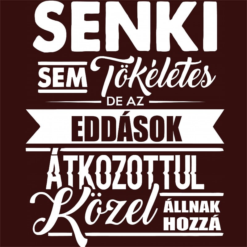 Senki sem tökéletes - Edda