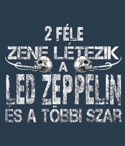 2 féle zene létezik - Led Zeppelin Led Zeppelin Pólók, Pulóverek, Bögrék - Rocker