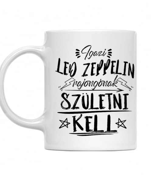 Igazi rajongónak születni kell - Led Zeppelin Led Zeppelin Bögre - Rocker