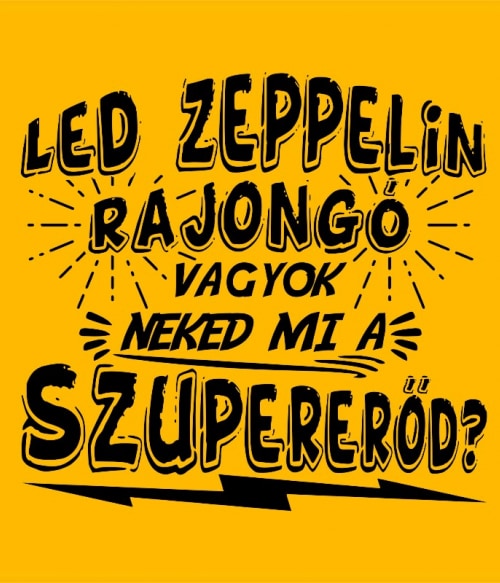 Rajongó szupererő - Led Zeppelin Led Zeppelin Pólók, Pulóverek, Bögrék - Rocker