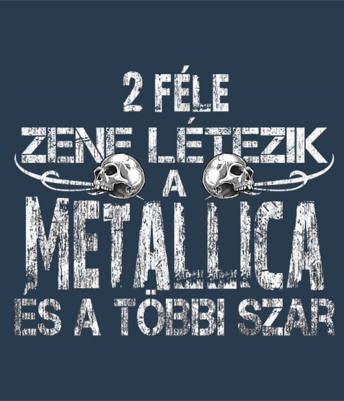 2 féle zene létezik - Metallica Metallica Pólók, Pulóverek, Bögrék - Rocker