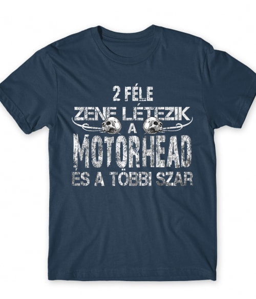 2 féle zene létezik - Motorhead Motorhead Póló - Rocker