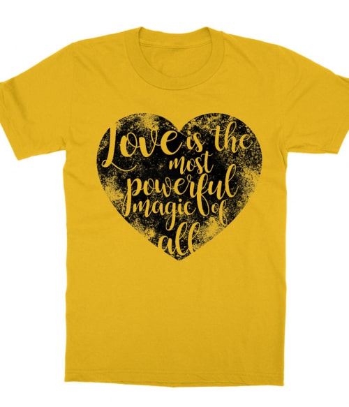 Love Is The Most Powerful Magic Of All Póló - Ha Once Upon a Time rajongó ezeket a pólókat tuti imádni fogod!