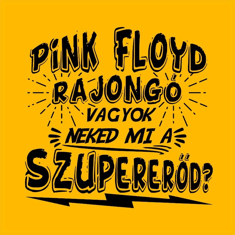 Rajongó szupererő - Pink Floyd