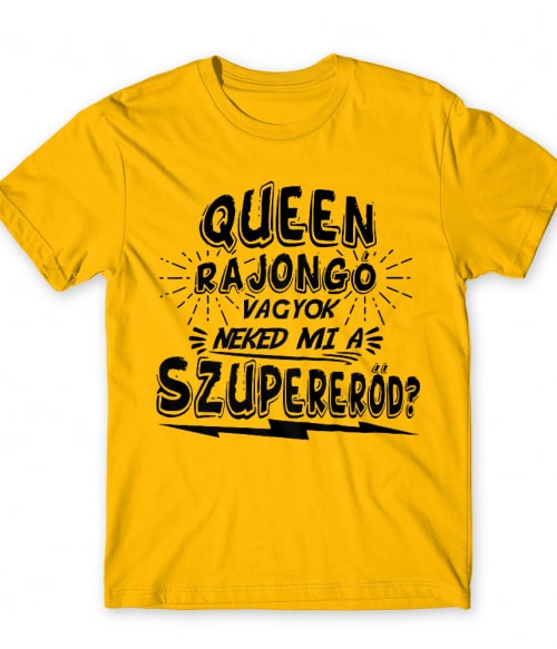 Rajongó szupererő - Queen Queen Póló - Rocker