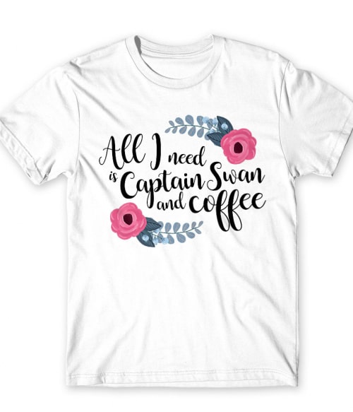 All I Need Is Captain Swan And Coffee Egyszer volt, hol nem volt Póló - Sorozatos