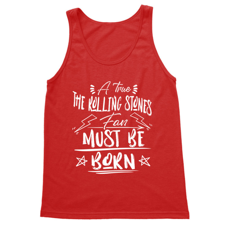 A true fan must be born - The Rolling Stones