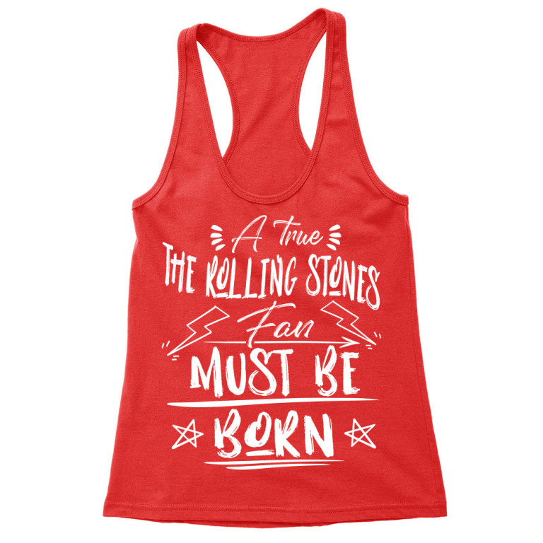 A true fan must be born - The Rolling Stones