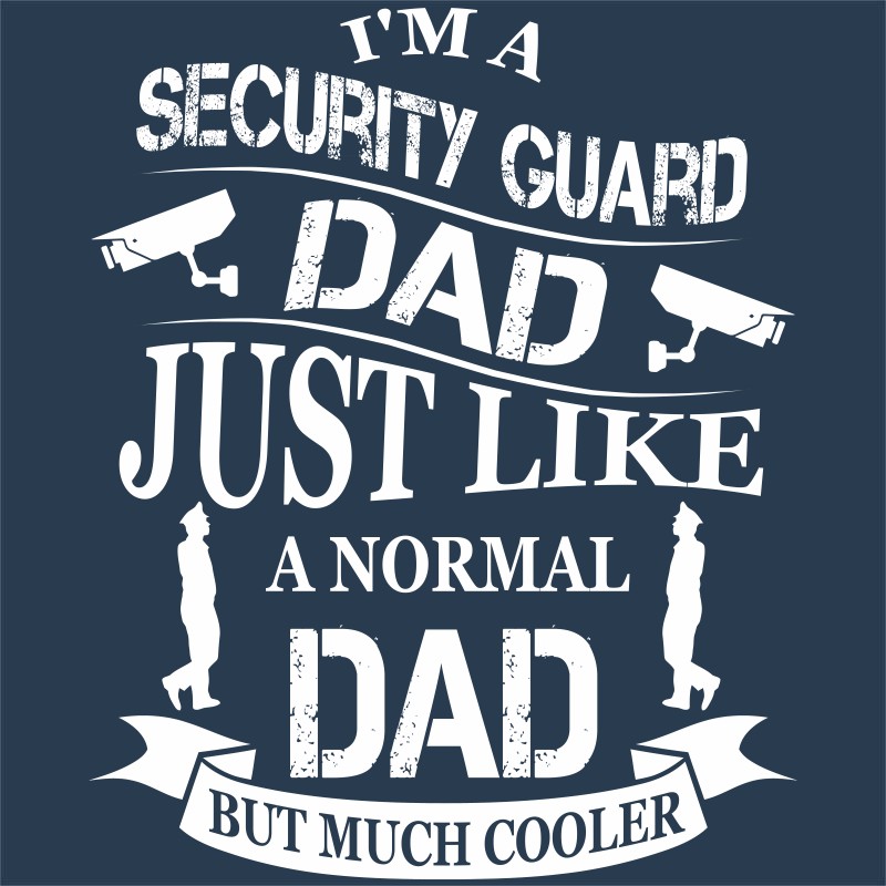 Security Guard Dad