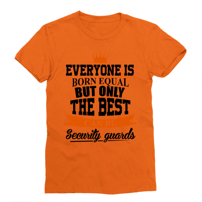 Everyone is born equal - Security Guard