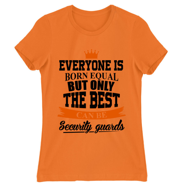 Everyone is born equal - Security Guard