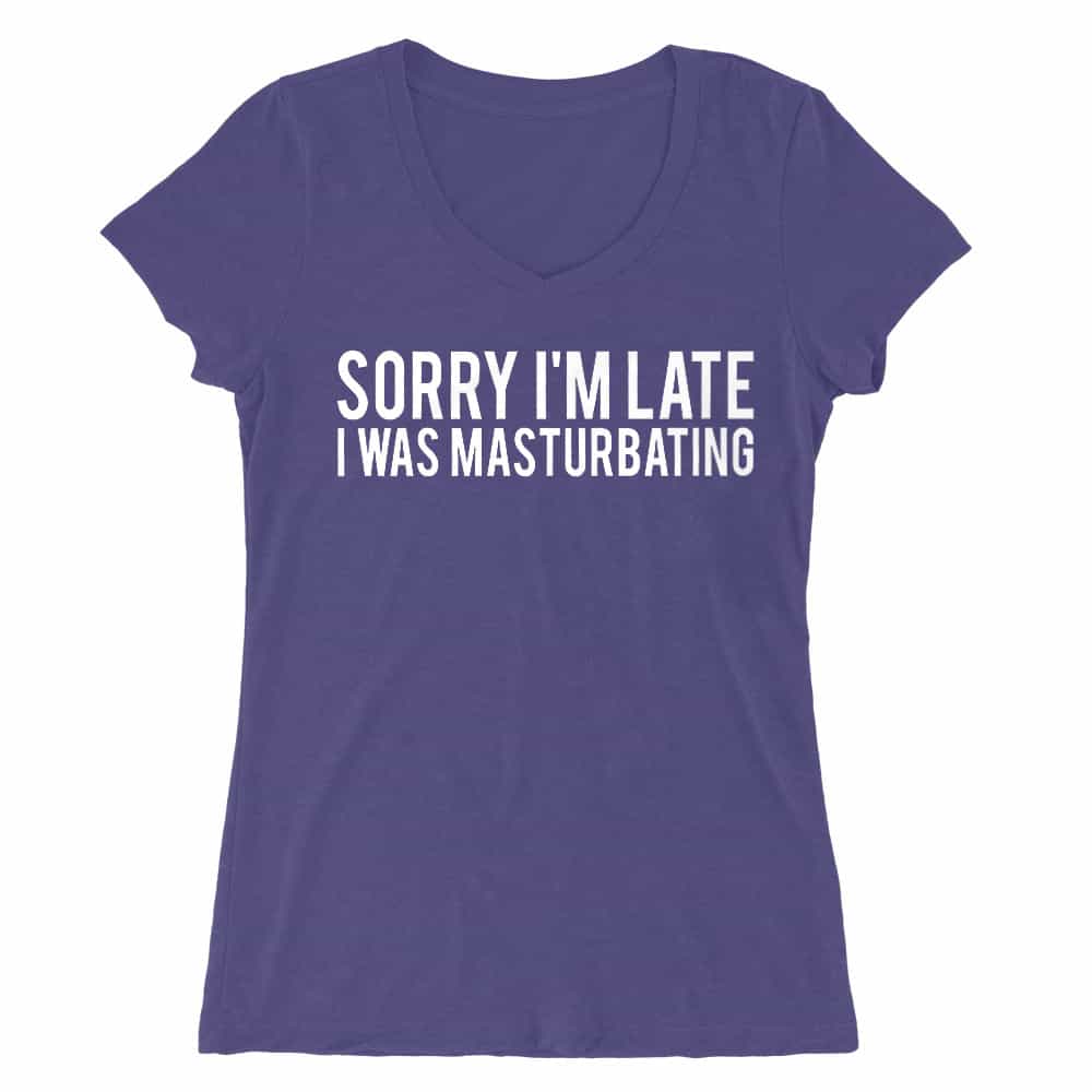 Sorry, I'm late Női V-nyakú Póló