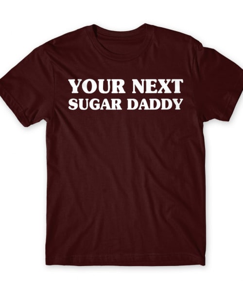 Next Sugar Daddy szex Póló - Szex és szerelem