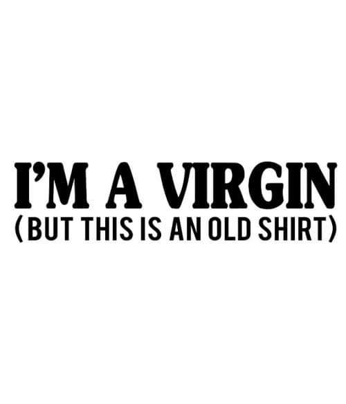 I am Virgin Szex és szerelem Pólók, Pulóverek, Bögrék - Szex és szerelem