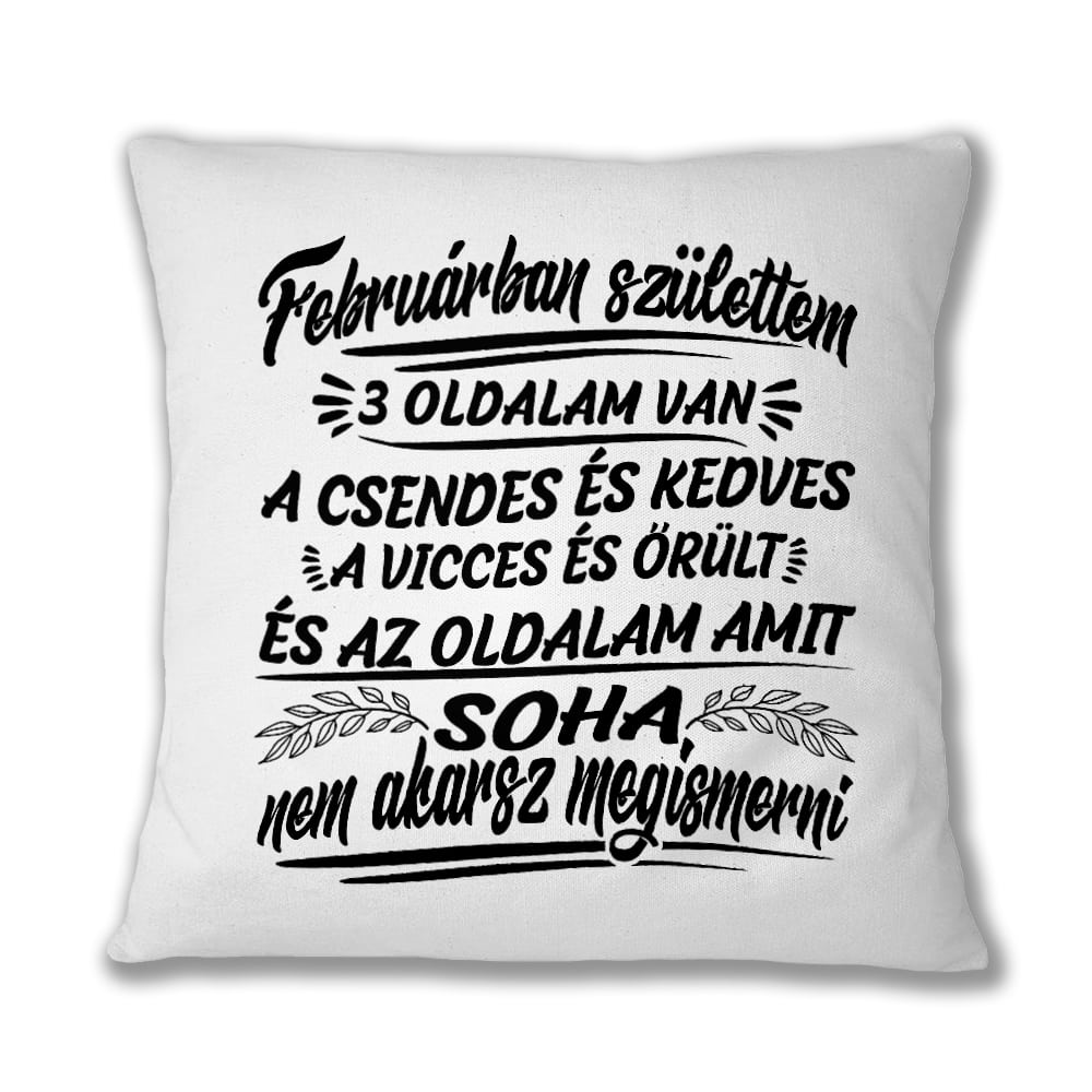 Három oldalam van - Február Párnahuzat