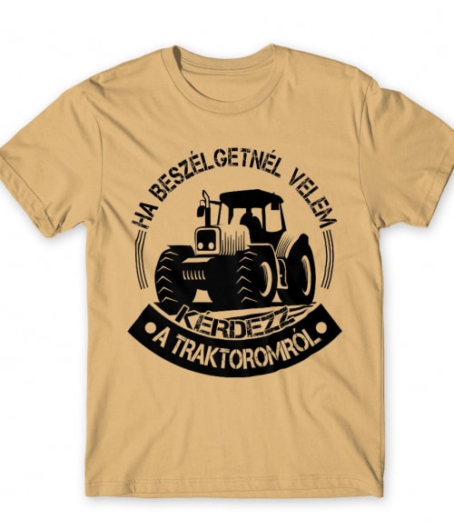 Kérdezz a Traktoromról Mezőgazdaság Férfi Póló - Traktoros