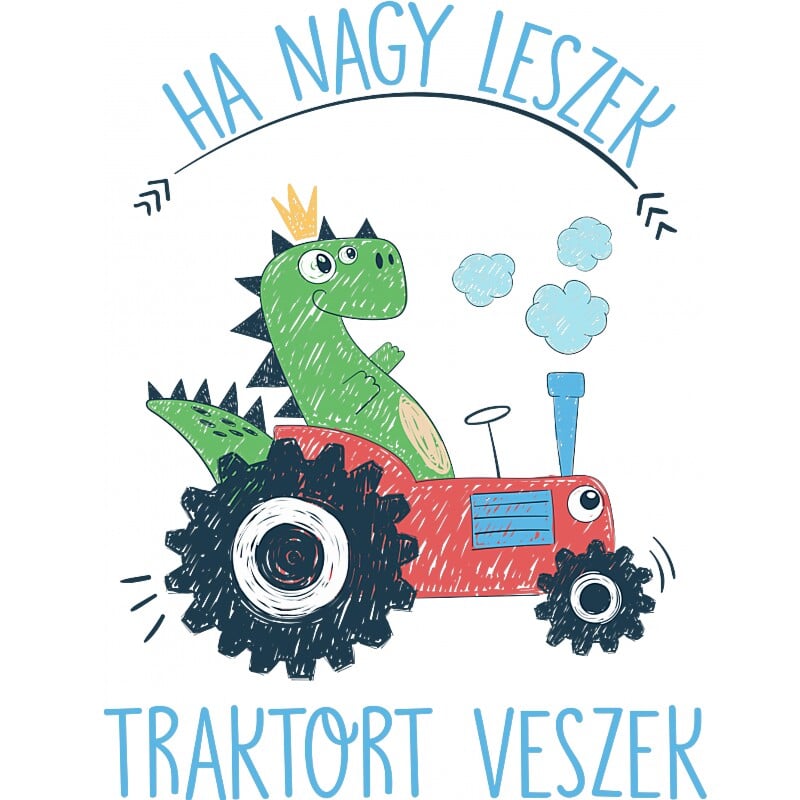 Ha Nagy leszek Traktort veszek