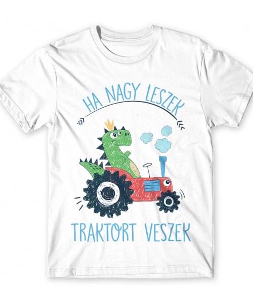 Ha Nagy leszek Traktort veszek Traktoros Férfi Póló - Traktoros