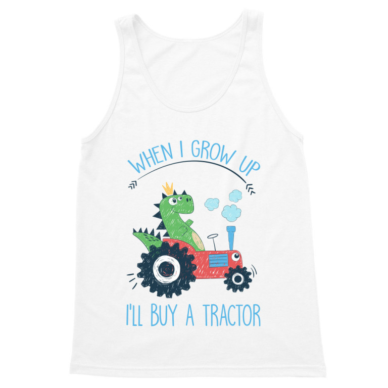 When I grow up I'll buy a tractor