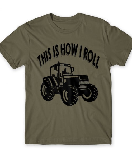 This is how I Roll - Tractor tractor Póló - Traktoros