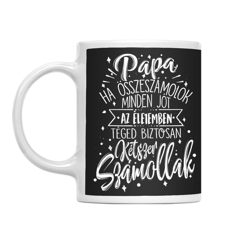 Ha összeszámolok minden jót - papa Bögre