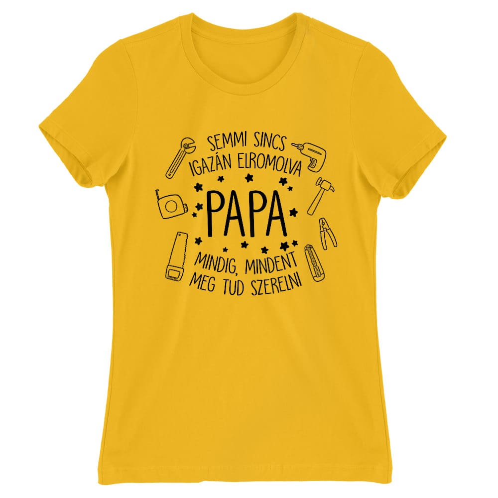 Papa mindent megszerel Női Póló