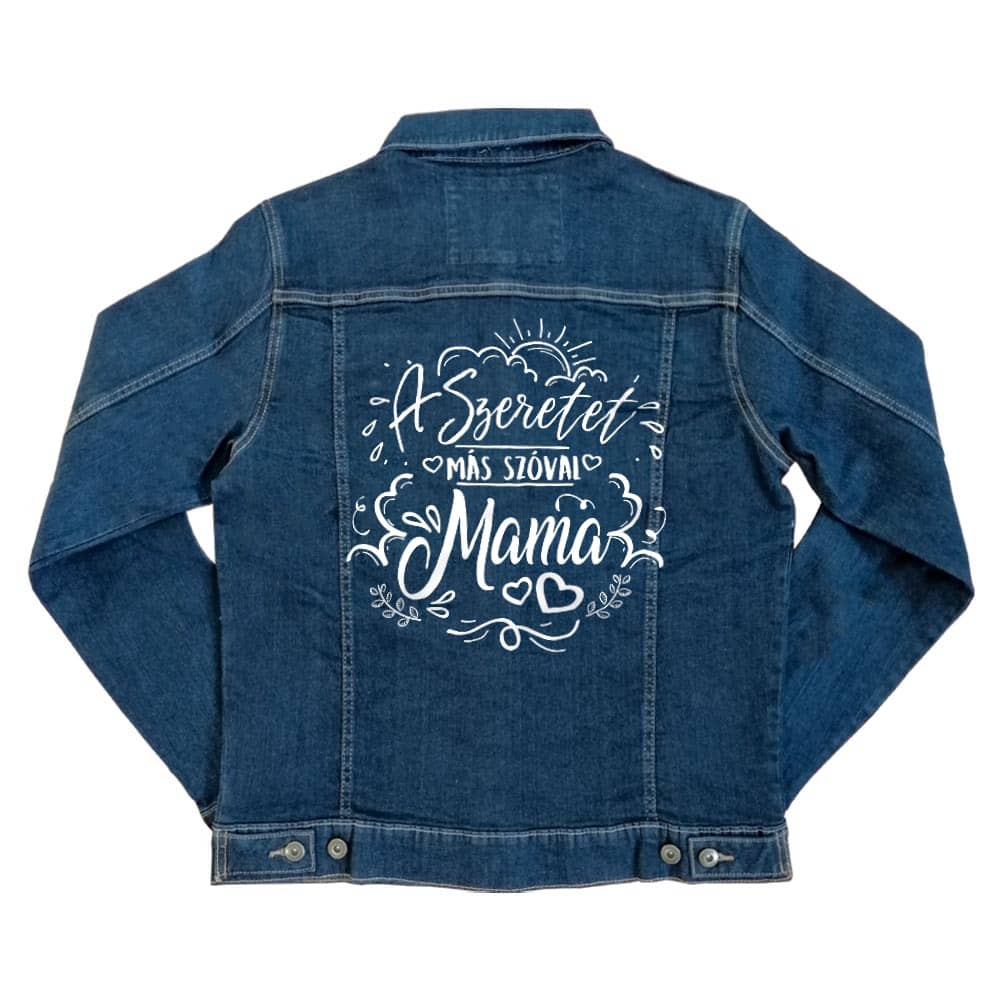 A szeretet más szóval mama Unisex Farmerkabát