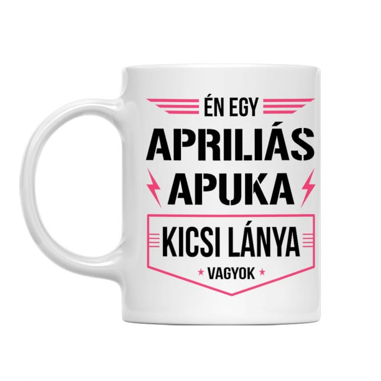 Apriliás apuka kicsi lánya - Bögre