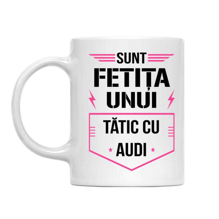 Fetița unui tătic cu Audi - Cană