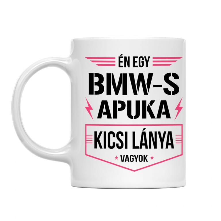 BMW-s apuka kicsi lánya - Bögre