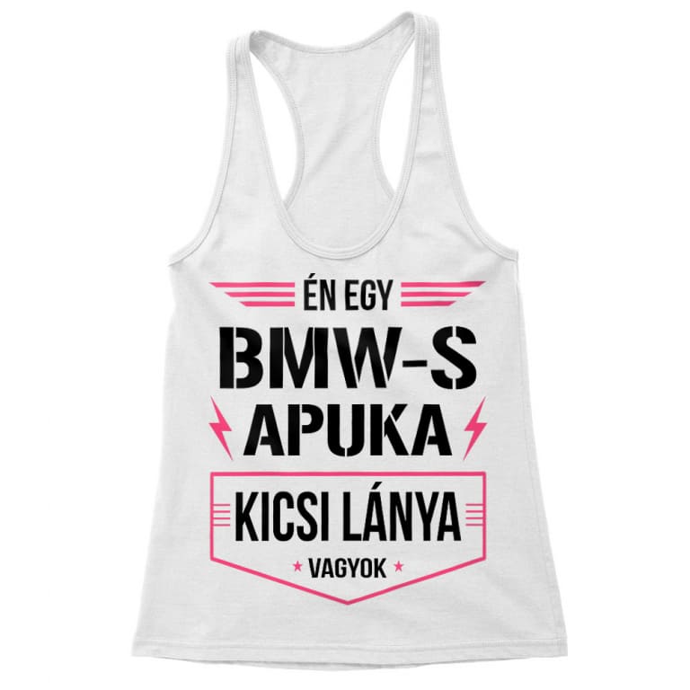 BMW-s apuka kicsi lánya - Női Trikó