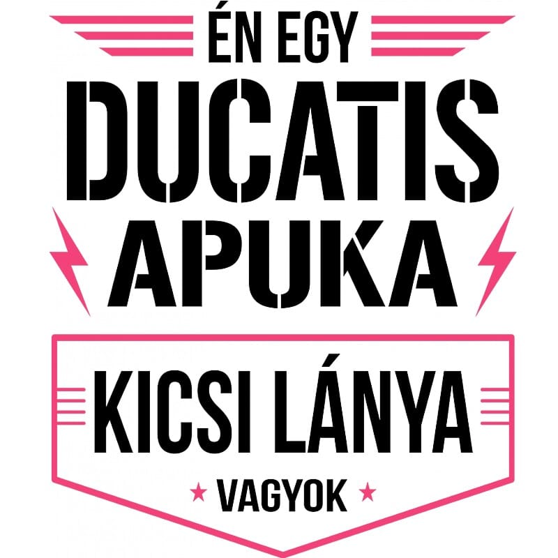 Ducatis apuka kicsi lánya