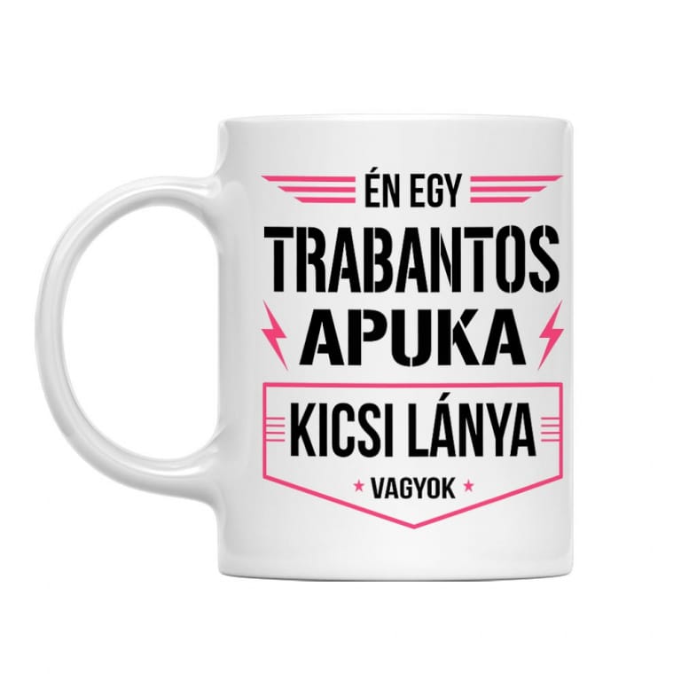 Trabantos apuka kicsi lánya - Bögre