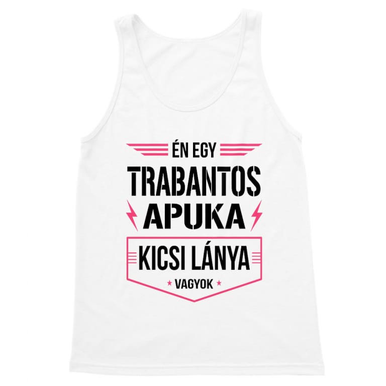 Trabantos apuka kicsi lánya - Férfi Trikó