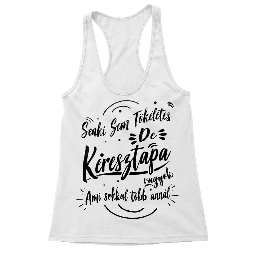 Senki sem Tökéletes - Keresztapa Női Trikó
