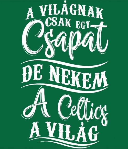 A világnak csak egy csapat - Boston Celtics Boston Celtics Pólók, Pulóverek, Bögrék - Sport
