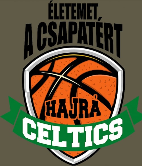 Életemet a csapatért - Celtics Boston Celtics Pólók, Pulóverek, Bögrék - Sport