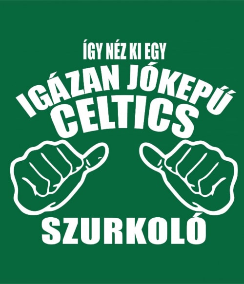 Igazán jóképű szurkoló - Celtics Boston Celtics Pólók, Pulóverek, Bögrék - Sport