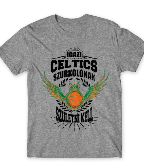 Szurkolónak születni kell - Celtics Boston Celtics Póló - Sport