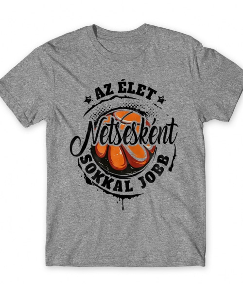 Az élet Netsesként sokkal jobb Brooklyn Nets Póló - Sport