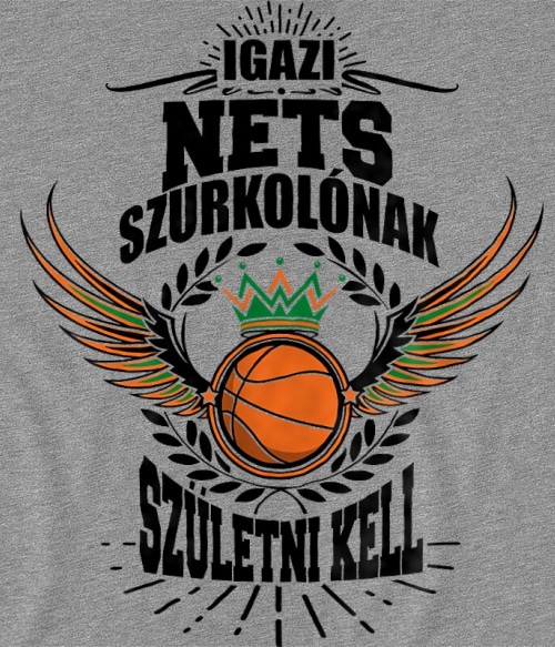 Szurkolónak születni kell - Nets Brooklyn Nets Pólók, Pulóverek, Bögrék - Sport