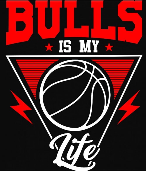 Bulls is my life Chicago Bulls Pólók, Pulóverek, Bögrék - Sport