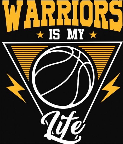 Warriors is my life Golden State Warriors Pólók, Pulóverek, Bögrék - Sport