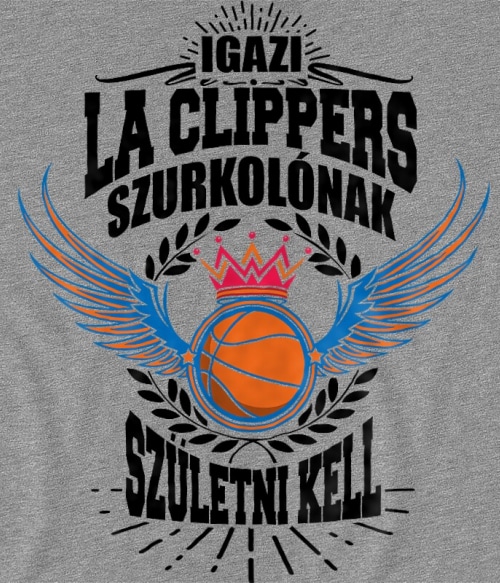 Szurkolónak születni kell - LA Clippers LA Clippers Pólók, Pulóverek, Bögrék - Sport