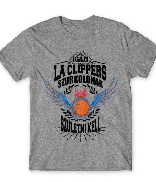 Szurkolónak születni kell - LA Clippers LA Clippers Póló - Sport