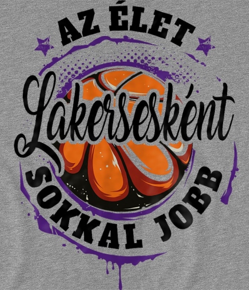 Az élet LA Lakersesként sokkal jobb LA Lakers Pólók, Pulóverek, Bögrék - Sport