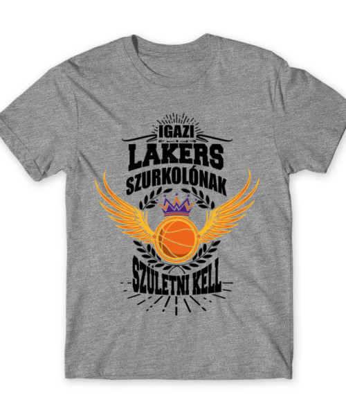 Szurkolónak születni kell - LA Lakers LA Lakers Póló - Sport